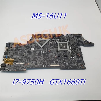MS-16U11 Оригинальная Материнская плата для ноутбука MSI GE65 RAIDER 9SF MS-16U1 с процессором I7-9750H GTX1660Ti-6G Материнская плата